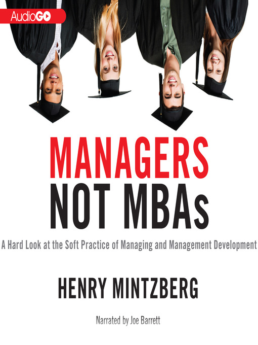 Title details for Managers, Not MBAs by Henry Mintzberg - Available